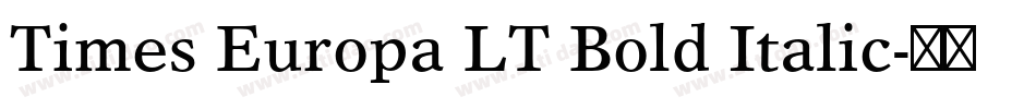Times Europa LT Bold Italic字体转换